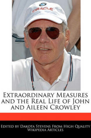 Cover of Extraordinary Measures and the Real Life of John and Aileen Crowley