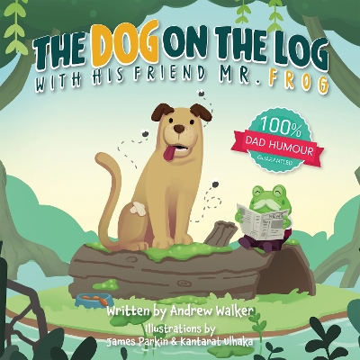 Book cover for The Dog on the Log with His Friend Mr Frog