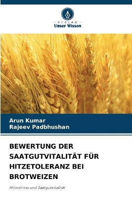 Book cover for Bewertung Der Saatgutvitalität Für Hitzetoleranz Bei Brotweizen