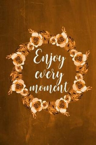 Cover of Chalkboard Journal - Enjoy Every Moment (Orange)