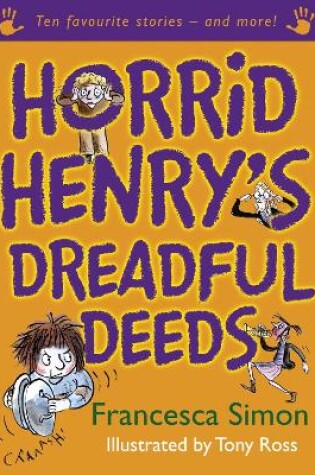 Cover of Horrid Henry's Dreadful Deeds