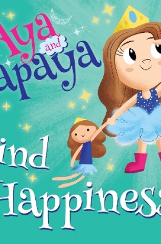 Cover of AYA and PAPAYA Find Happiness