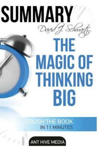 Cover of David J. Schwartz's the Magic of Thinking Big - Summary