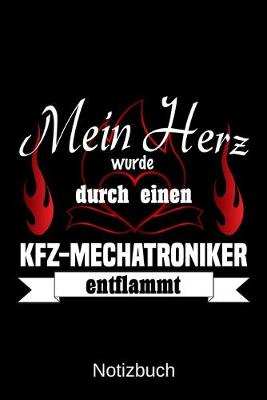 Book cover for Mein Herz wurde durch einen KFZ-Mechatroniker entflammt