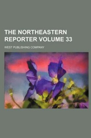 Cover of The Northeastern Reporter Volume 33