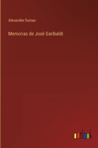 Cover of Memorias de José Garibaldi