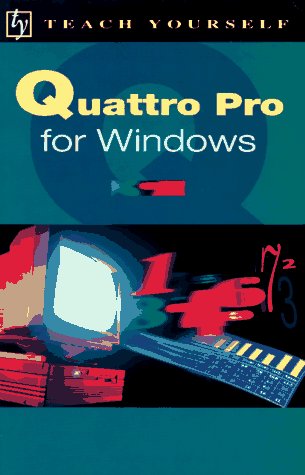 Book cover for Teach Yourself: Quattro Pro for Windows