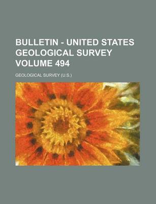 Book cover for Bulletin - United States Geological Survey Volume 494