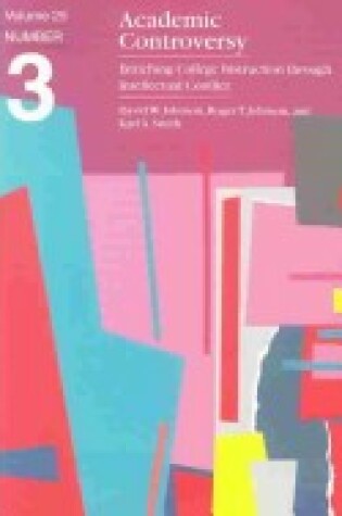 Cover of Academic Controversy: Enriching College Instructio n through Intellectual Conflict: Ashe-Eric/Higher Education Research Volume 25, Rprt NUM 3, 1996/97