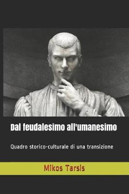 Book cover for Dal feudalesimo all'umanesimo