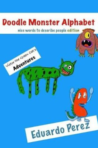 Cover of Victor the Green Cat's Adventures - Doodle Monster Alphabet