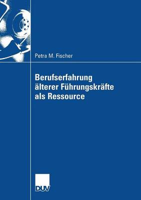 Book cover for Berufserfahrung älterer Führungskräfte als Ressource