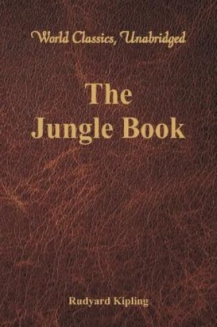 Cover of The Jungle Book (World Classics, Unabridged)