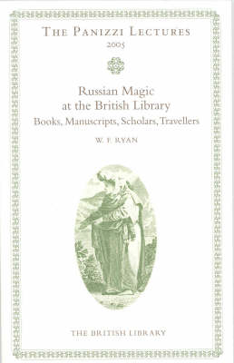 Cover of Russian Magic in the British Library: Books, Manuscripts, Scholars and Travellers