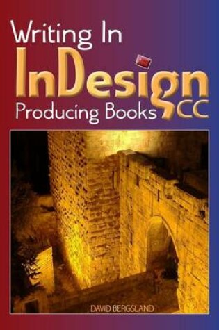 Cover of Writing in Indesign CC Producing Books