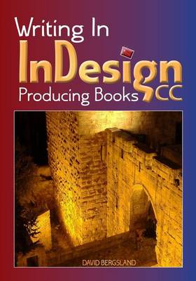 Book cover for Writing in Indesign CC Producing Books