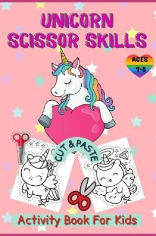 Cover of Unicorn Cut and Paste Coloring Book For Kids
