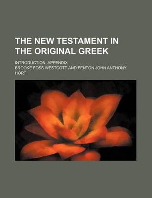 Book cover for The New Testament in the Original Greek; Introduction, Appendix