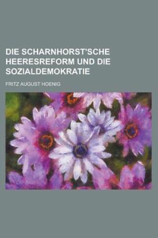 Cover of Die Scharnhorst'sche Heeresreform Und Die Sozialdemokratie