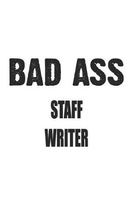 Book cover for Bad Ass Staff Writer