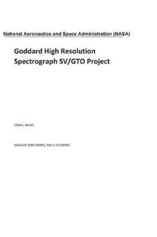 Cover of Goddard High Resolution Spectrograph Sv/GTO Project