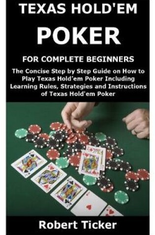 Cover of Texas Hold'em Poker for Complete Beginners