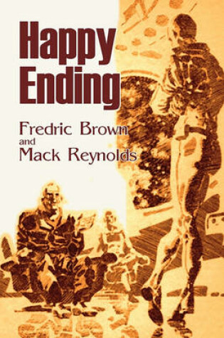 Cover of Happy Ending by Frederic Brown, Science Fiction, Adventure, Literary