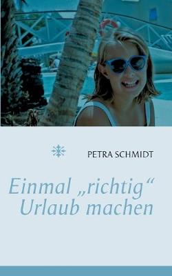 Book cover for Einmal richtig Urlaub machen ...