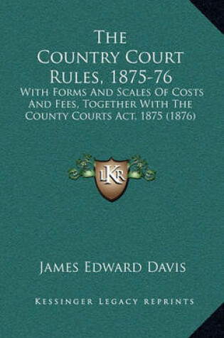 Cover of The Country Court Rules, 1875-76