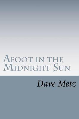 Book cover for Afoot in the Midnight Sun