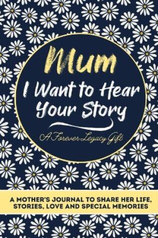 Cover of Mum, I Want To Hear Your Story