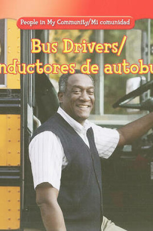 Cover of Bus Drivers/Conductores de Autobuses