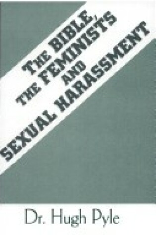 Cover of The Bible, the Feminists, and Sexual Harassment