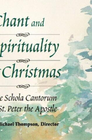 Cover of Chant and Spirituality of Christmas