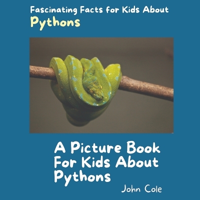 Book cover for A Picture Book for Kids About Pythons