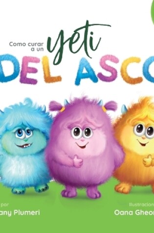 Cover of C�mo curar a un yeti del asco