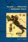 Book cover for Place and Politics in Modern Italy