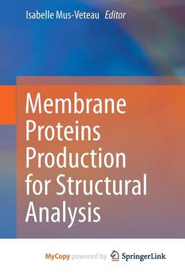 Book cover for Membrane Proteins Production for Structural Analysis