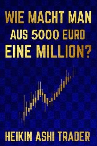 Cover of Wie macht man aus 5000 Euro eine Million?