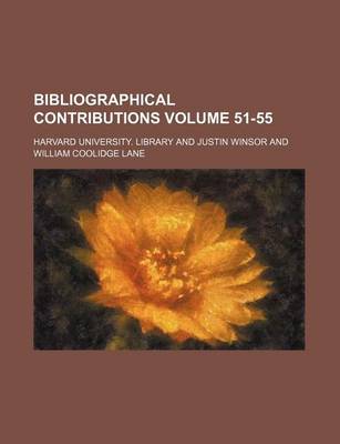 Book cover for Bibliographical Contributions Volume 51-55