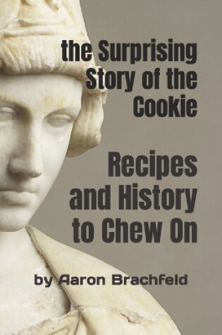 Cover of The Surprising Story of the Cookie