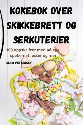 Book cover for Kokebok Over Skikkebrett Og Serkuterier