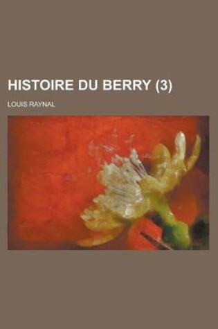 Cover of Histoire Du Berry (3 )