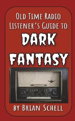 Book cover for Old-Time Radio Listener's Guide to Dark Fantasy