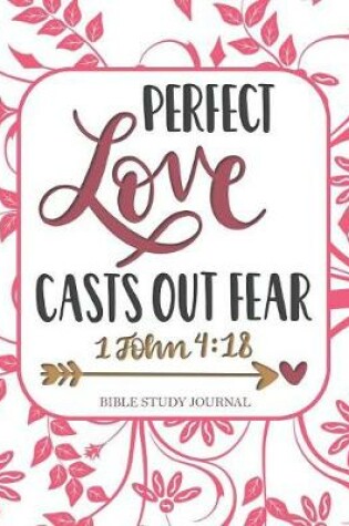 Cover of Perfect Love Casts Out Fear 1 John 4