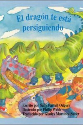 Cover of DLM Early Childhood Express / The Dragon's Coming After You (el Dragon Te Est? Persiguiendo)