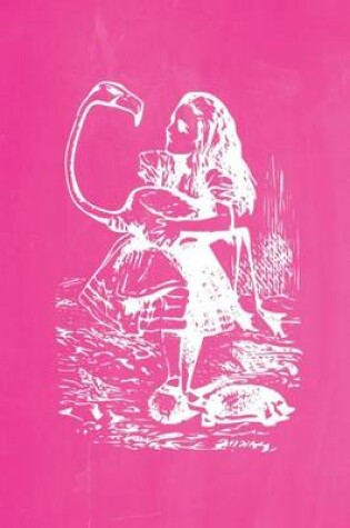 Cover of Alice in Wonderland Pastel Chalkboard Journal - Alice and The Flamingo (Pink)