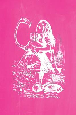 Cover of Alice in Wonderland Pastel Chalkboard Journal - Alice and The Flamingo (Pink)