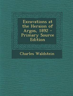 Book cover for Excavations at the Heraion of Argos, 1892