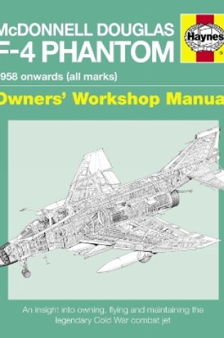Cover of McDonnell Douglas F-4 Phantom Owners' Workshop Manual
